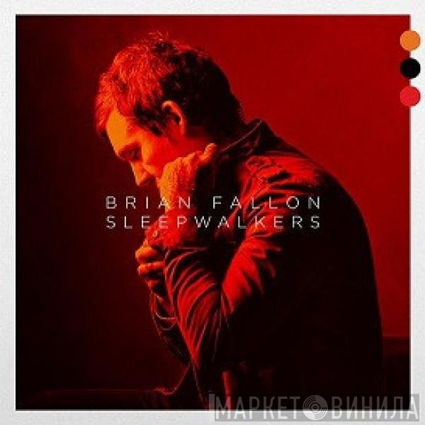 Brian Fallon  - Sleepwalkers