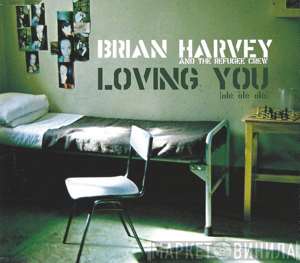 Brian Harvey, The Refugee Crew - Loving You (Olé, Olé, Olé)