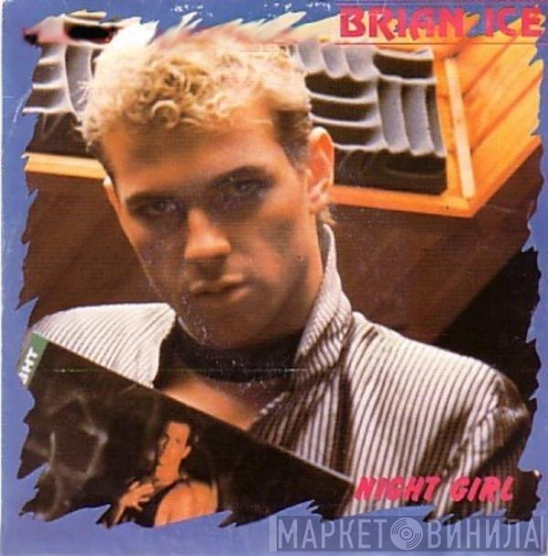 Brian Ice  - Night Girl