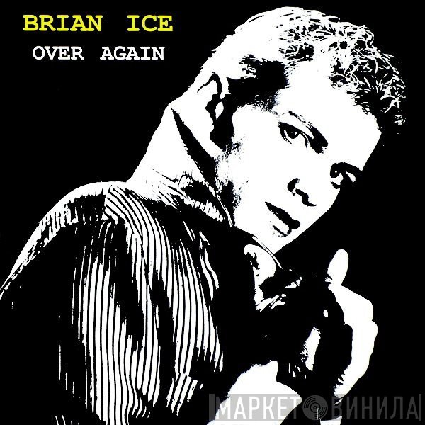 Brian Ice  - Over Again