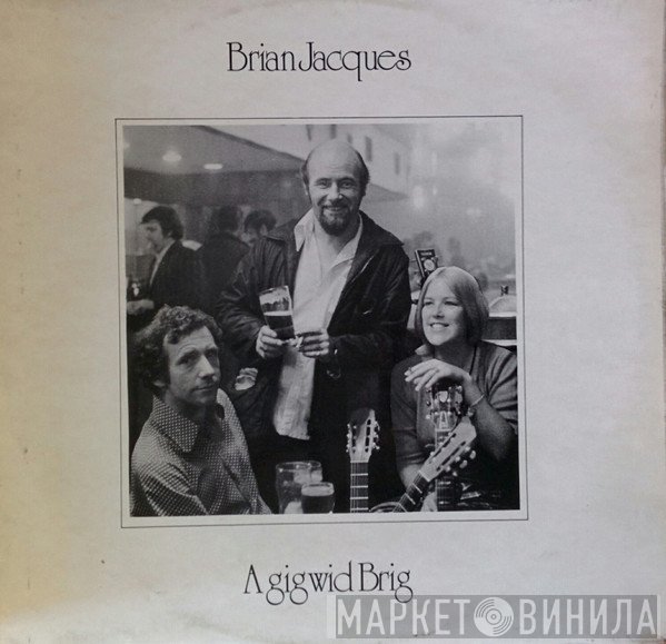 Brian Jacques - A Gig Wid Brig
