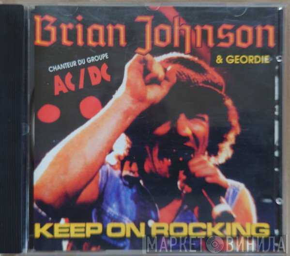 Brian Johnson & Geordie  - Keep On Rocking