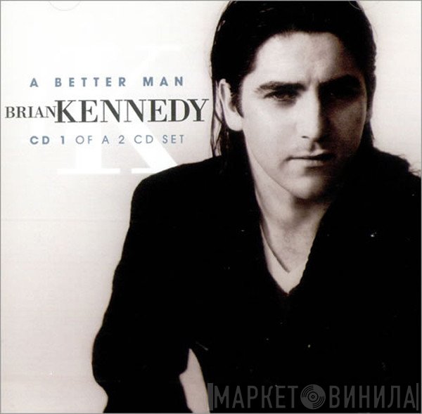 Brian Kennedy - A Better Man