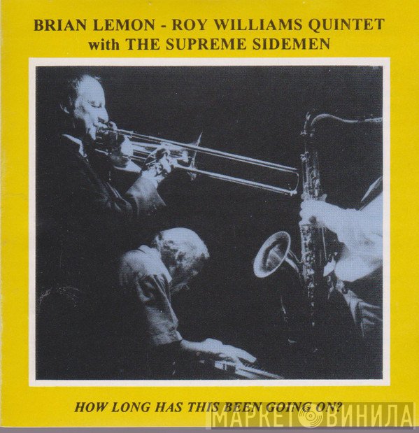 Brian Lemon, The Roy Williams Quintet, The Supreme Sidemen - How Long Has This Been Going On?