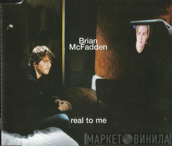 Brian McFadden  - Real To Me