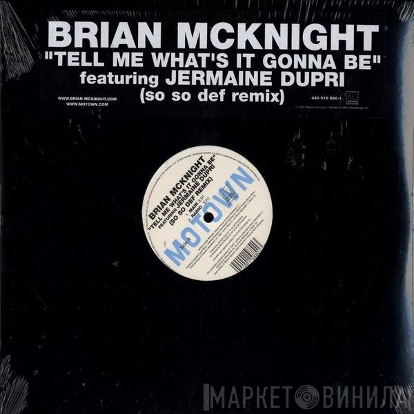 Brian McKnight, Jermaine Dupri - Tell Me What's It Gonna Be