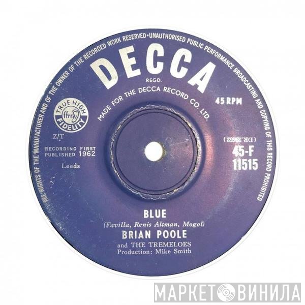 Brian Poole & The Tremeloes  - Blue