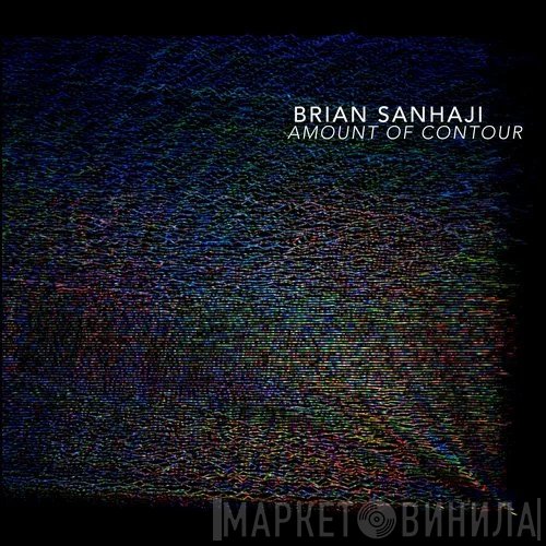 Brian Sanhaji  - Amount Of Contour