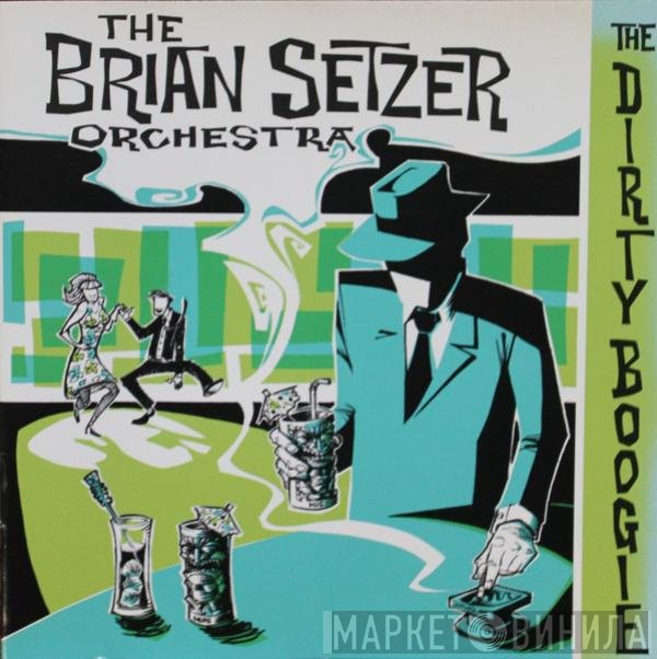 Brian Setzer Orchestra - The Dirty Boogie
