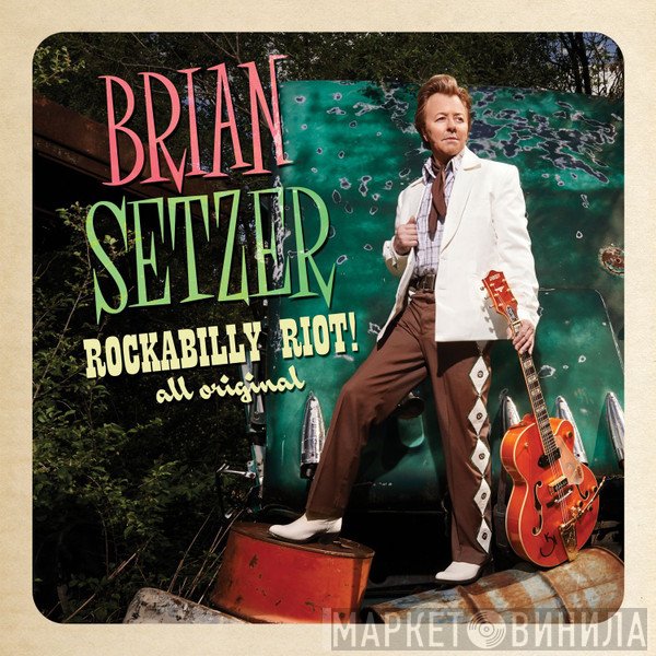 Brian Setzer  - Rockabilly Riot! (All Original)