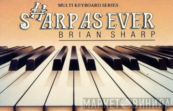 Brian Sharp   - Sharp As Ever