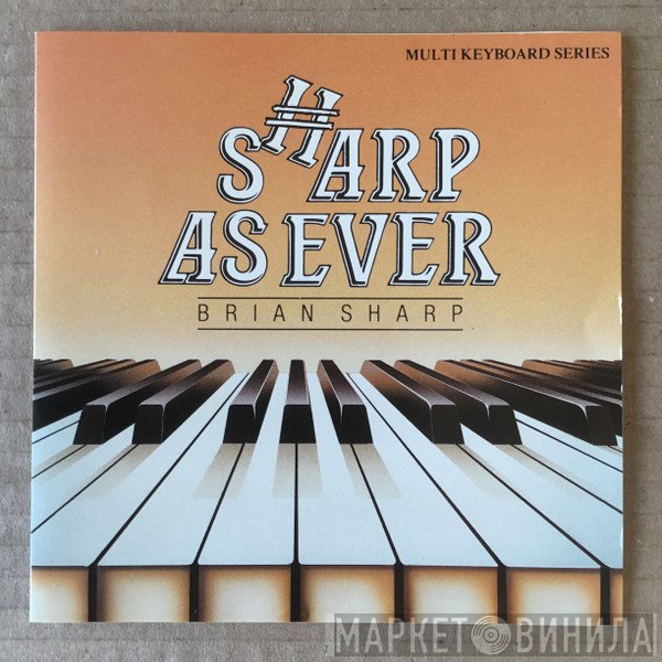 Brian Sharp  - Sharp As Ever