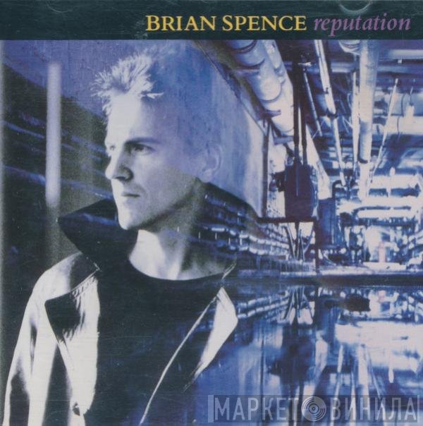 Brian Spence  - Reputation