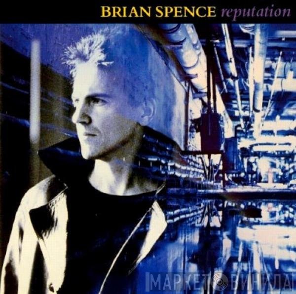 Brian Spence  - Reputation