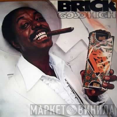Brick - Good High