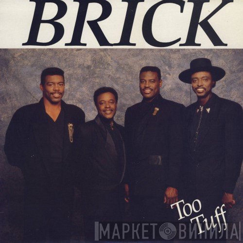 Brick  - Too Tuff