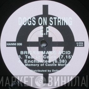 Brides Make Acid - Dogs On String E.P.