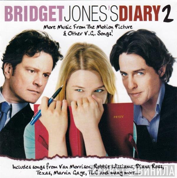  - Bridget Jones's Diary 2 (More Music From The Motion Picture & Other V. G. Songs!)