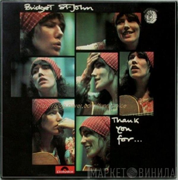 Bridget St. John - Thank You For...