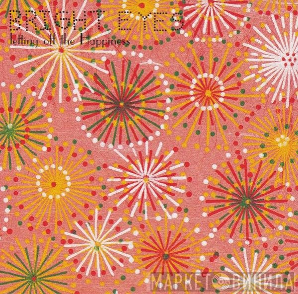 Bright Eyes  - Letting Off The Happiness