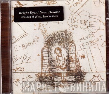 Bright Eyes, Neva Dinova - One Jug Of Wine, Two Vessels