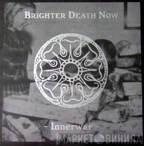 Brighter Death Now  - Innerwar