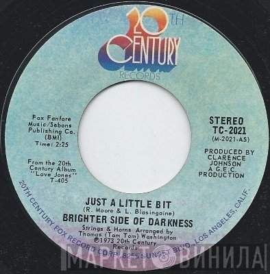 Brighter Side Of Darkness - Just A Little Bit / Something To Remember You By