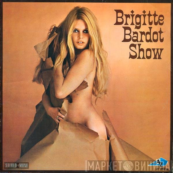 Brigitte Bardot  - Show