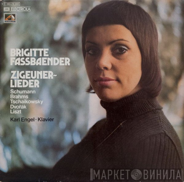 Brigitte Fassbaender, Karl Engel - Robert Schumann / Johannes Brahms / Pyotr Ilyich Tchaikovsky / Antonín Dvořák / Franz Liszt  - Zigeunerlieder
