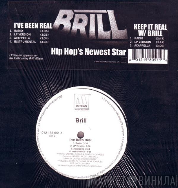 Brill - I've Been Real / Keep It Real W/ Brill