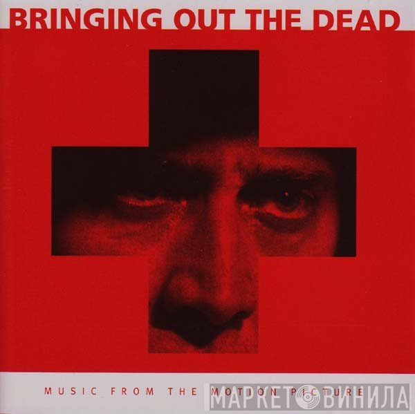  - Bringing Out The Dead - Music From The Motion Picture