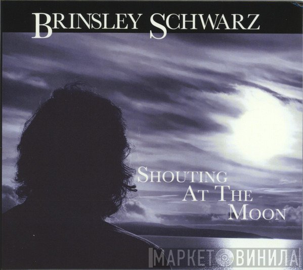 Brinsley Schwarz  - Shouting At The Moon