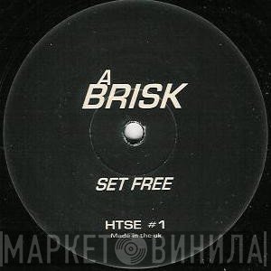 Brisk / DJ Storm  - Set Free (Remixes)