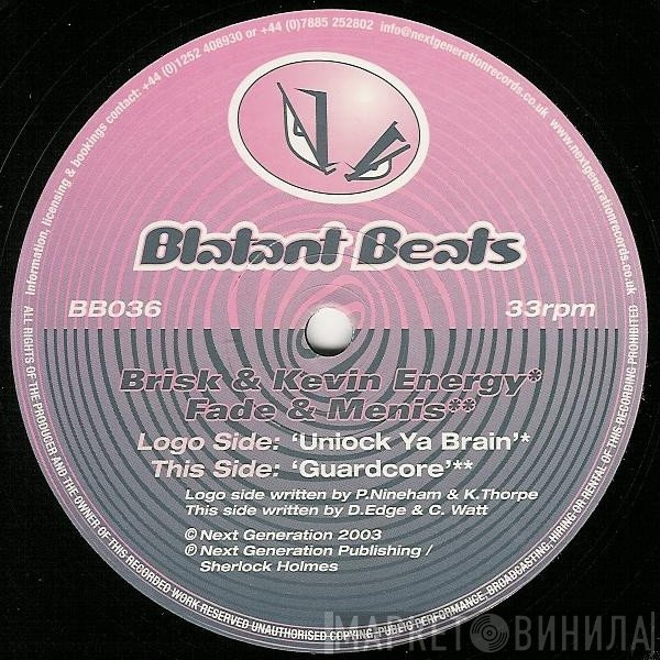 Brisk & Kevin Energy / DJ Fade & Menis   - Unlock Ya Brain / Guardcore