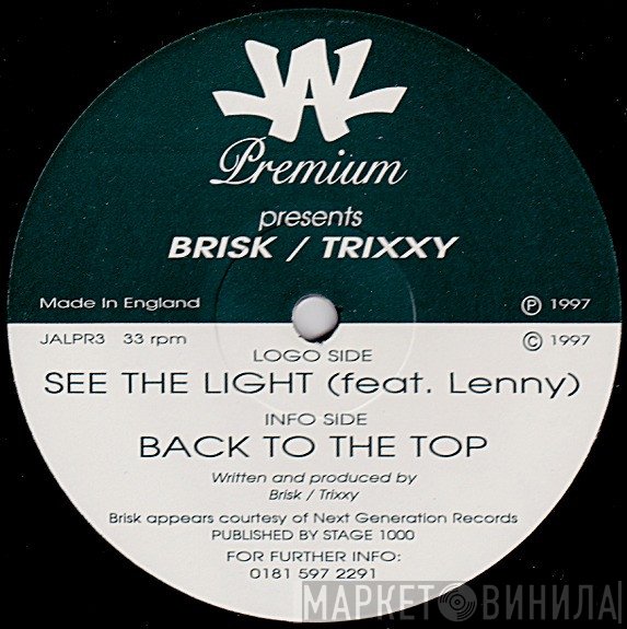 Brisk & Trixxy - See The Light / Back To The Top