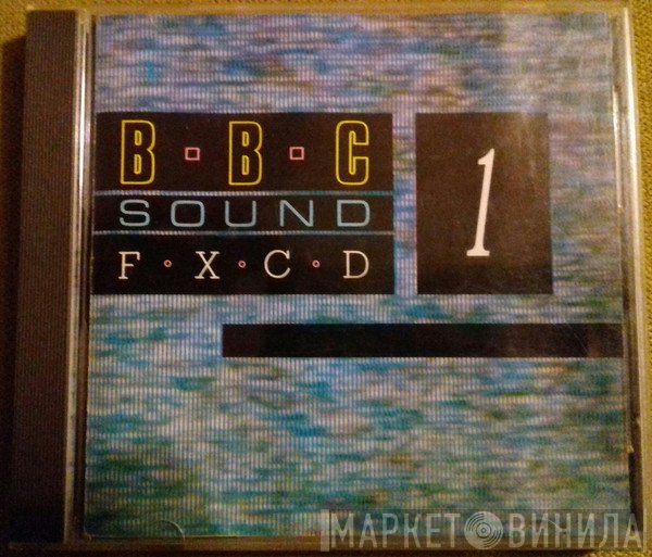 British Broadcasting Corporation - BBC Sound FXCD 1