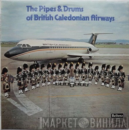 British Caledonian Airways Renfrew Pipe Band - The Pipes & Drums Of British Caledonian Airways