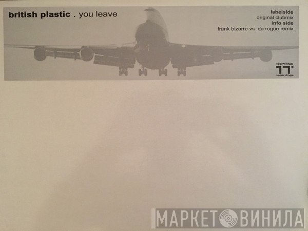 British Plastic - You Leave