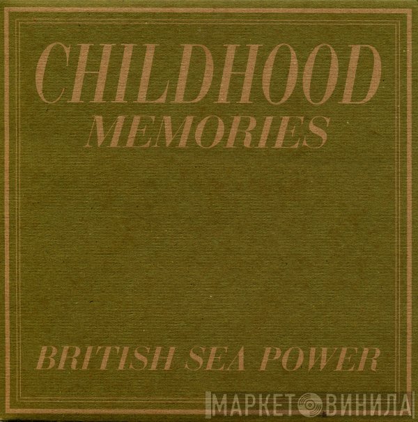 British Sea Power  - Childhood Memories