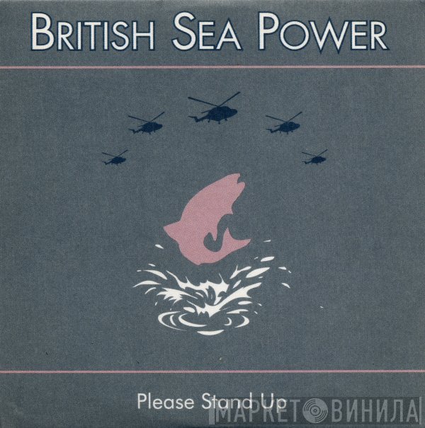 British Sea Power  - Please Stand Up