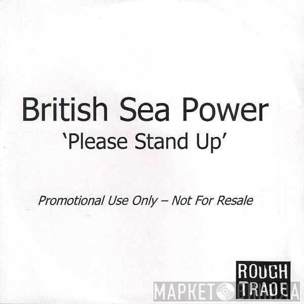 British Sea Power  - Please Stand Up