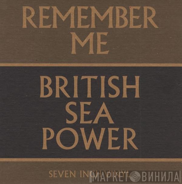 British Sea Power  - Remember Me