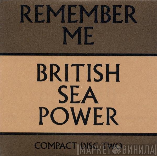 British Sea Power  - Remember Me