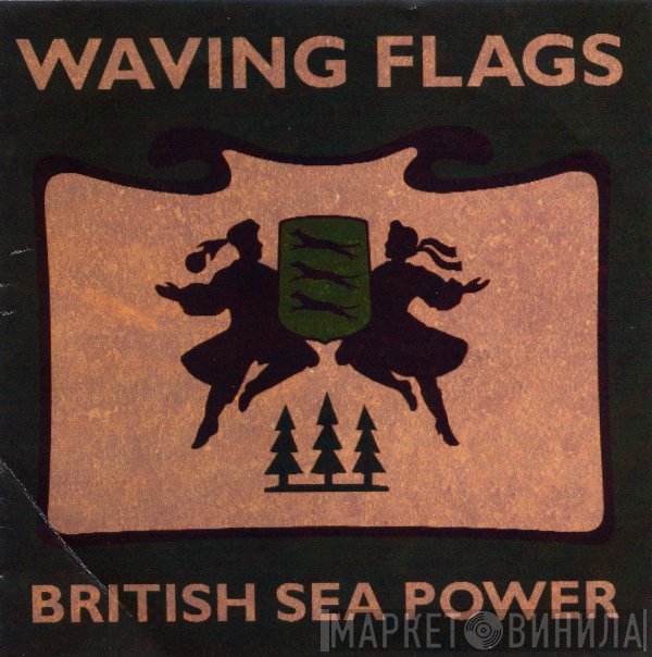 British Sea Power  - Waving Flags