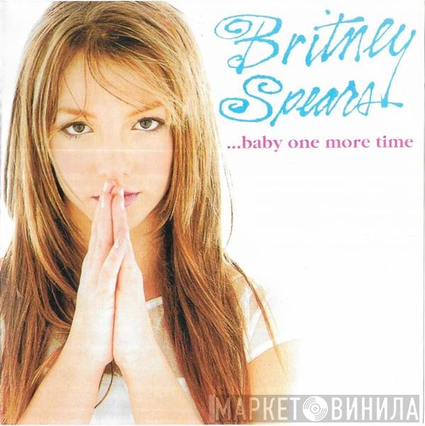 Britney Spears  - …Baby One More Time