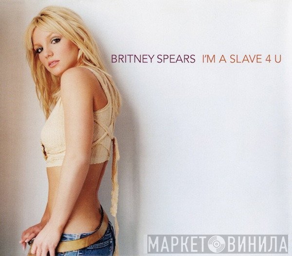 Britney Spears - I'm A Slave 4 U