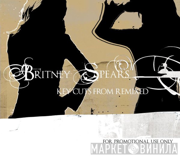 Britney Spears  - Key Cuts From Remixed