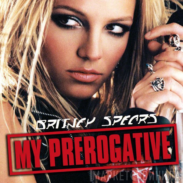 Britney Spears  - My Prerogative