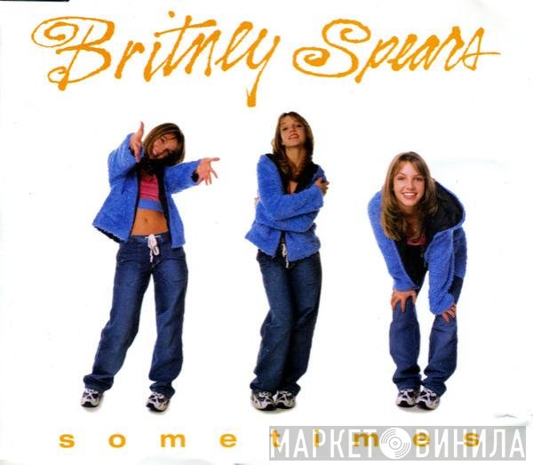 Britney Spears  - Sometimes