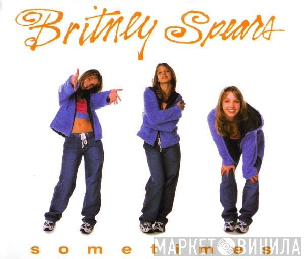 Britney Spears  - Sometimes